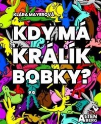 Kdy má králík bobky?